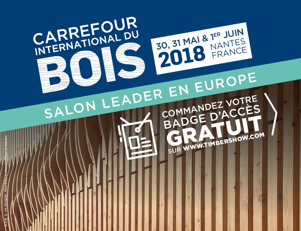 Carrefour international du bois, commandez votre badge daccès sur timbershow.com