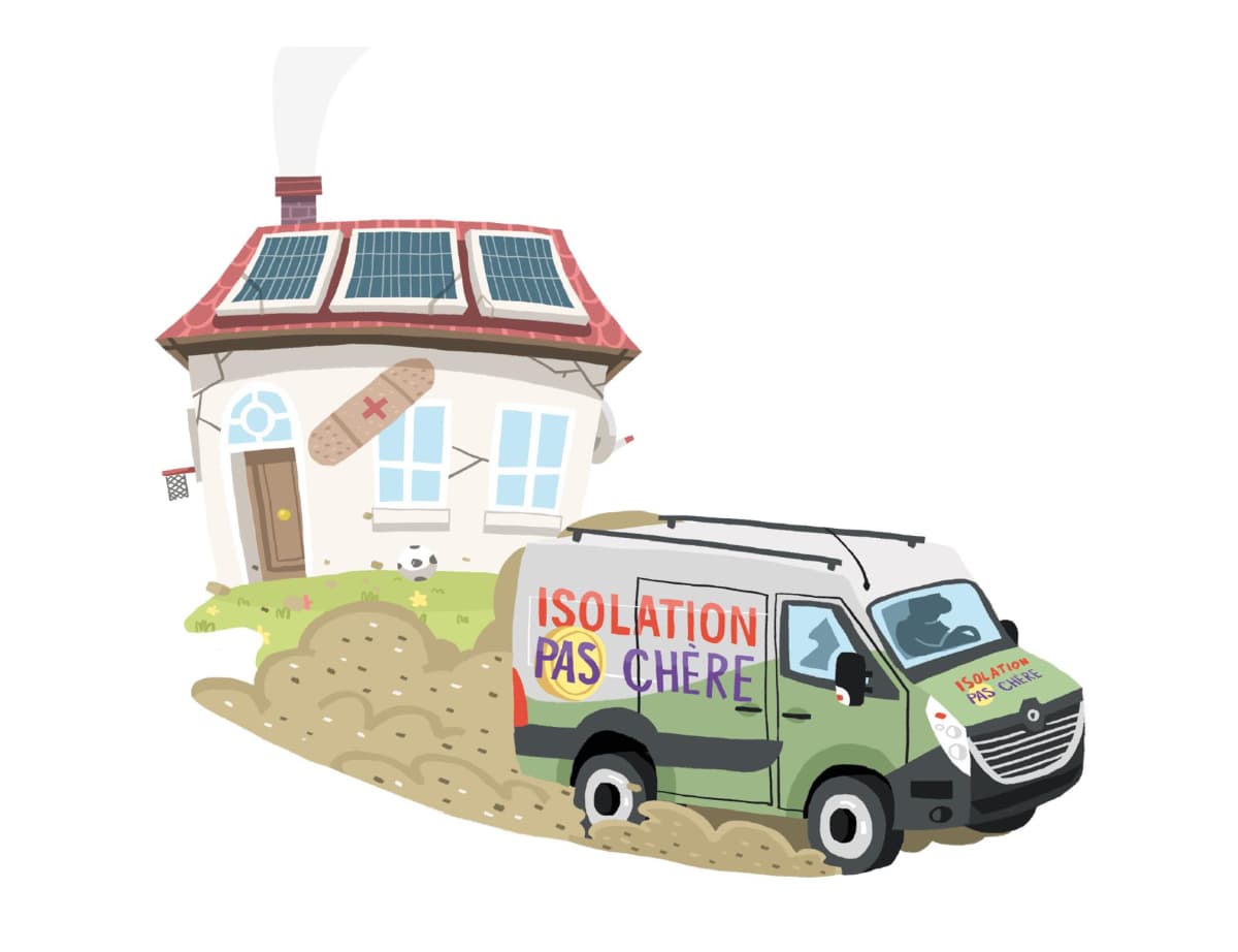 Dessin d'un camion portant l'inscription "isolation pas chère", partant d'une maison rafistolée à l'aide d'un pansement.