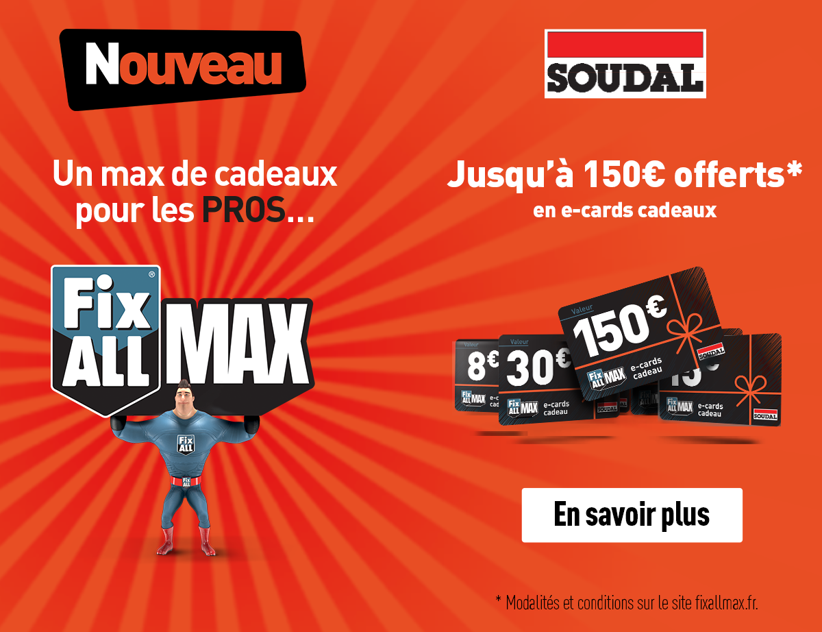 Fix ALL® MAX : programme de fidélité pour vous, les pros !