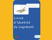 Livret dIdentité du Logement : un carnet de santé pour lhabitat
